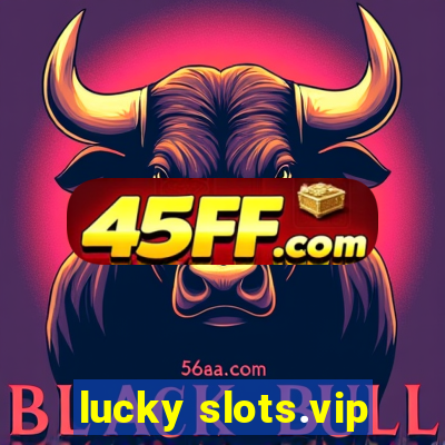 lucky slots.vip